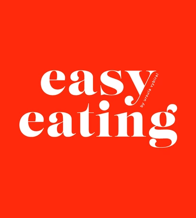 easy eating by Ursula Vybiral 